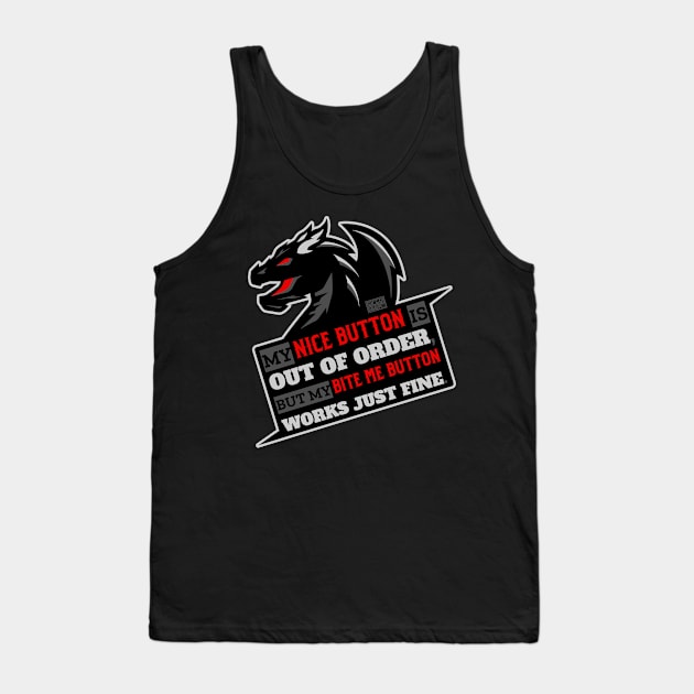 Dark Sarcastic Bite Me Nice Button Hot Dragon Lover Tank Top by porcodiseno